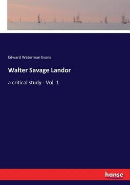 portada Walter Savage Landor: a critical study - Vol. 1 (en Inglés)