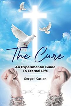 portada The Cure: An Experimental Guide to Eternal Life (in English)