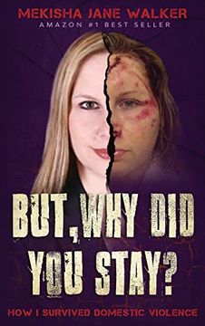portada But, why did you Stay? How i Survived Domestic Violence (in English)