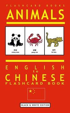 portada Animals - English to Chinese Flashcard Book: Black and White Edition (en Inglés)