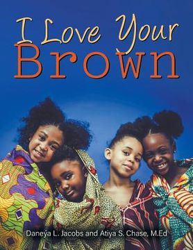portada I Love Your Brown (en Inglés)