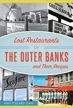 portada Lost Restaurants of the Outer Banks and Their Recipes (American Palate) (in English)