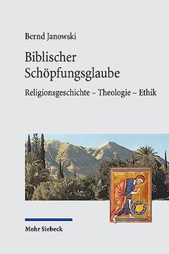 portada Biblischer Schopfungsglaube: Religionsgeschichte - Theologie - Ethik (en Alemán)