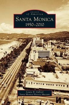 portada Santa Monica, 1950-2010 (en Inglés)