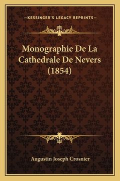 portada Monographie De La Cathedrale De Nevers (1854) (en Francés)