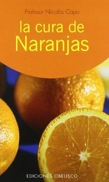portada La Cura de las Naranjas: Como Medicina Diaria (Salud y Vida Natural) (in Spanish)