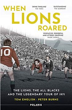 portada When Lions Roared: The Lions, the All Blacks and the Legendary Tour of 1971 (en Inglés)