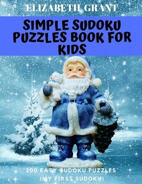 portada Simple Sudoku Puzzles Book For Kids: 200 Easy Sudoku Puzzles (My First Sudoku) (en Inglés)