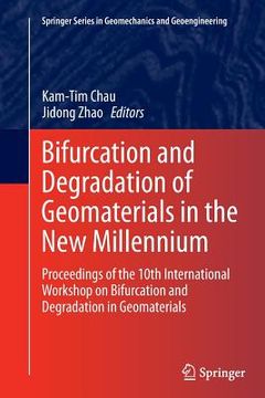 portada Bifurcation and Degradation of Geomaterials in the New Millennium: Proceedings of the 10th International Workshop on Bifurcation and Degradation in Ge (en Inglés)