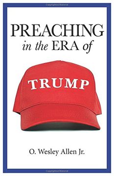 portada Preaching in the Era of Trump (en Inglés)