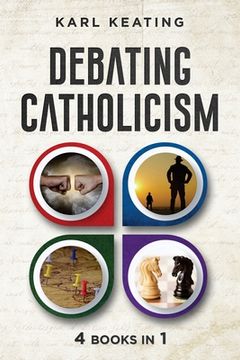 portada Debating Catholicism (en Inglés)