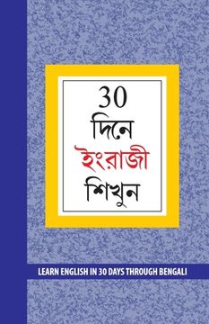 portada Learn English in 30 Days Through Bengali (30 দিনে ইংরাজী শিখু&#247 (en Bengalí)