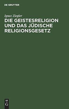 portada Die Geistesreligion und das Jüdische Religionsgesetz: Ein Beitrag zur Erneuerung des Judentums (in German)