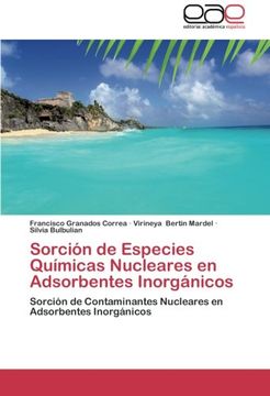 portada Sorción de Especies Químicas Nucleares en Adsorbentes Inorgánicos: Sorción de Contaminantes Nucleares en Adsorbentes Inorgánicos