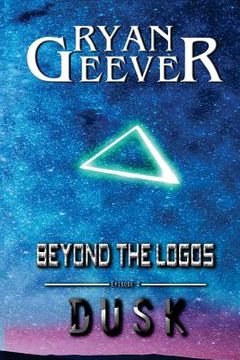 portada Beyond The Logos: Episode 2 - DUSK (en Inglés)