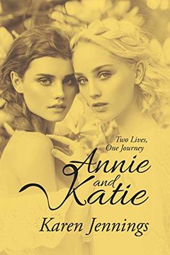 portada Annie and Katie: Two Lives, one Journey (en Inglés)