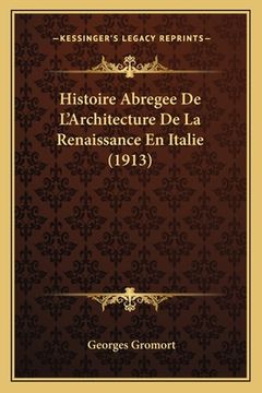 portada Histoire Abregee De L'Architecture De La Renaissance En Italie (1913) (en Francés)