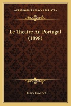 portada Le Theatre Au Portugal (1898) (en Francés)