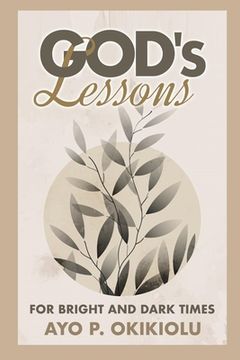 portada God's Lessons for Bright and Dark Times (en Inglés)