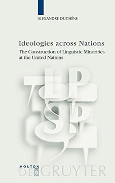 portada Ideologies Across Nations: The Construction of Linguistic Minorities at the United Nations (Language, Power and Social Process [Lpsp]) (en Inglés)