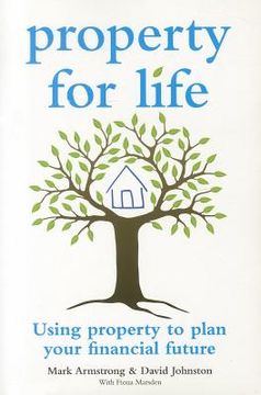 portada property for life: using property to plan your future