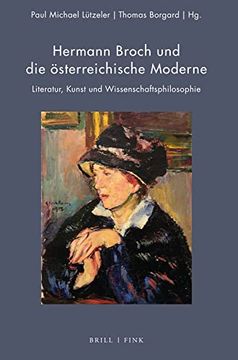 portada Hermann Broch und die Österreichische Moderne Literatur, Kunst und Wissenschaftsphilosophie (en Alemán)