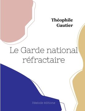 portada Le Garde national réfractaire (en Francés)