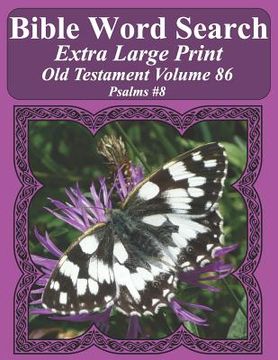 portada Bible Word Search Extra Large Print Old Testament Volume 86: Psalms #8 (en Inglés)