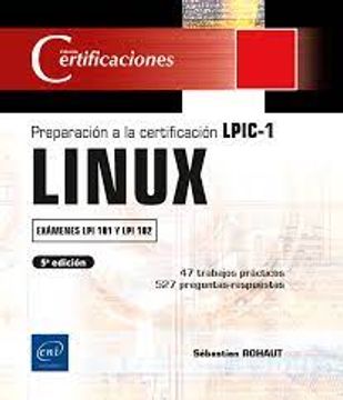 portada Linux - Preparación a la Certificación Lpic-1 (Exámenes lpi 101 y lpi 102) - [5ª Edición]