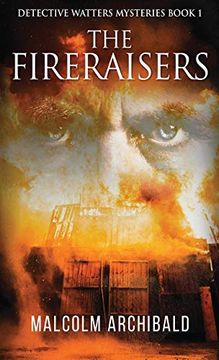 portada The Fireraisers (1) (Detective Watters Mysteries) (en Inglés)