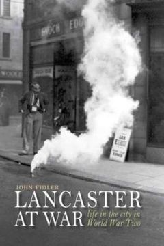 portada Lancaster at War: Life in the City in World war two (en Inglés)
