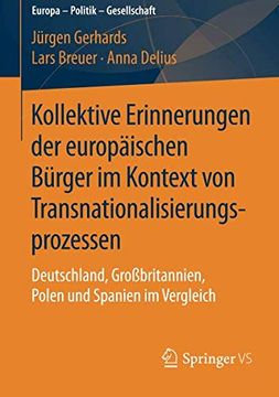 portada Kollektive Erinnerungen der Europäischen Bürger im Kontext von Transnationalisierungsprozessen: Deutschland, Großbritannien, Polen und Spanien im Vergleich (Europa – Politik – Gesellschaft) (in German)