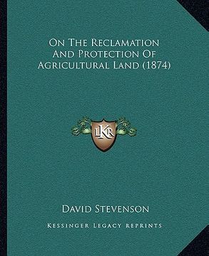 portada on the reclamation and protection of agricultural land (1874) (in English)