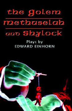 portada the golem, methuselah, and shylock: plays by edward einhorn (en Inglés)