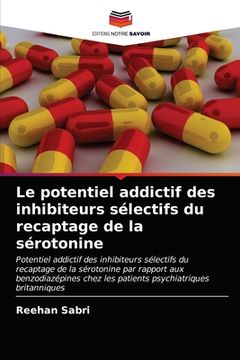 portada Le potentiel addictif des inhibiteurs sélectifs du recaptage de la sérotonine (en Francés)