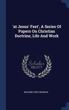 portada 'at Jesus' Feet', A Series Of Papers On Christian Doctrine, Life And Work (in English)