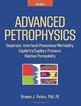 portada Advanced Petrophysics: Volume 2: Dispersion, Interfacial Phenomena (en Inglés)
