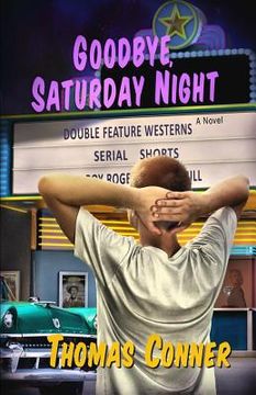 portada Goodbye, Saturday Night (en Inglés)