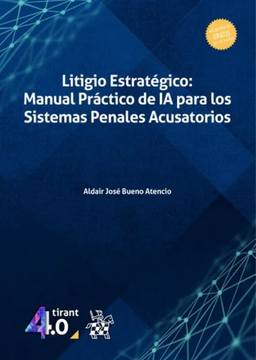 portada Litigio Estratégico: Manual Práctico de IA para los Sistemas Penales Acusatorios