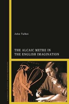 portada The Alcaic Metre in the English Imagination (en Inglés)