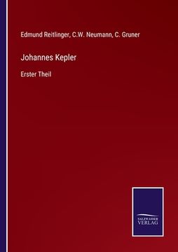 portada Johannes Kepler: Erster Theil (en Alemán)
