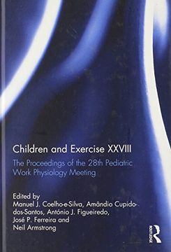 portada Children and Exercise Xxviii: The Proceedings of the 28Th Pediatric Work Physiology Meeting (in English)