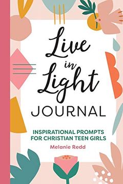 portada Live in Light Journal: Inspirational Prompts for Christian Teen Girls
