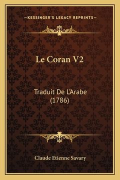 portada Le Coran V2: Traduit De L'Arabe (1786) (in French)