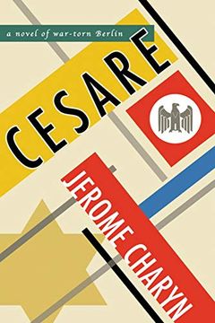 portada Cesare: A Novel of War-Torn Berlin (en Inglés)