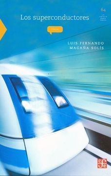 portada Los Superconductores = the Superconductors (la Ciencia Para Todos) (in Spanish)