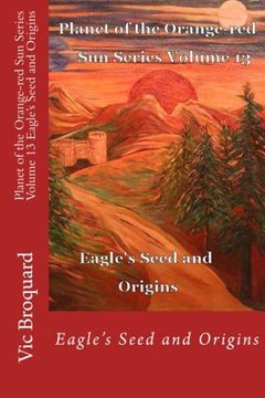 portada Planet of the Orange-red Sun Series Volume 13 Eagle's Seed and Origins