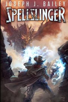 portada Spellslinger: Legends of the Wild, Weird West (en Inglés)