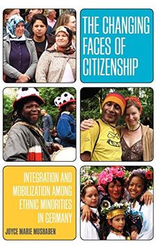 portada The Changing Faces of Citizenship: Integration and Mobilization Among Ethnic Minorities in Germany (Monographs in German History) (en Inglés)