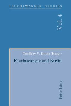 portada Feuchtwanger und Berlin (in German)
